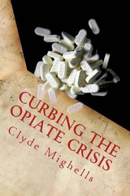 Book cover for Curbing the Opiate Crisis