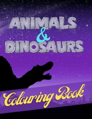 Book cover for Animals & Dinosaurs Colouring Book