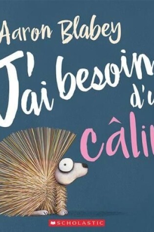 Cover of J'Ai Besoin d'Un C�lin