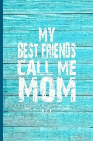 Cover of My Best Friends Call Me Mom