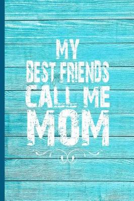 Book cover for My Best Friends Call Me Mom