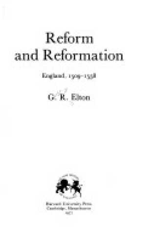 Cover of Reform & Reformation England 1509-1558 (Cloth)