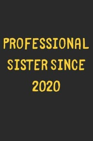 Cover of Professional Sister Since 2020