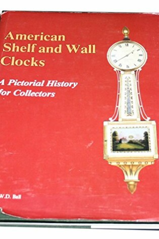 Cover of American Shelf and Wall Clocks