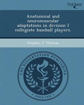 Book cover for Anatomical and Neuromuscular Adaptations in Division I Collegiate Baseball Players