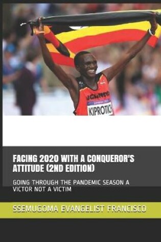 Cover of Facing 2020 with a Conqueror's Attitude (2nd Edition)