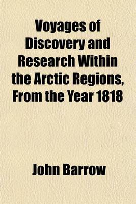 Book cover for Voyages of Discovery and Research Within the Arctic Regions, from the Year 1818