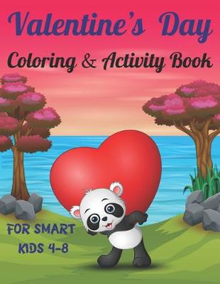 Book cover for Valentine's Day Coloring & Activity Book For Smart Kids 4-8