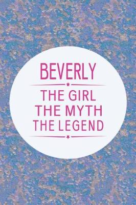 Book cover for Beverly the Girl the Myth the Legend