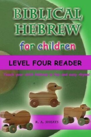 Cover of Biblical Hebrew for Children Level Four Reader