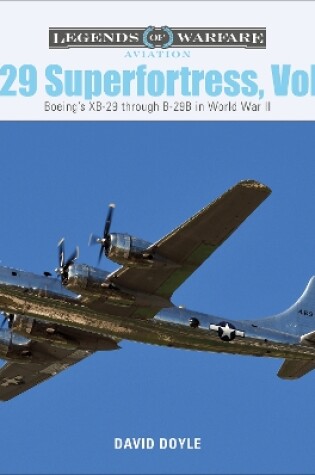 Cover of B-29 Superfortress, Vol. 1: Boeing's XB-29 through B-29B in World War II