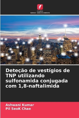 Book cover for Deteção de vestígios de TNP utilizando sulfonamida conjugada com 1,8-naftalimida