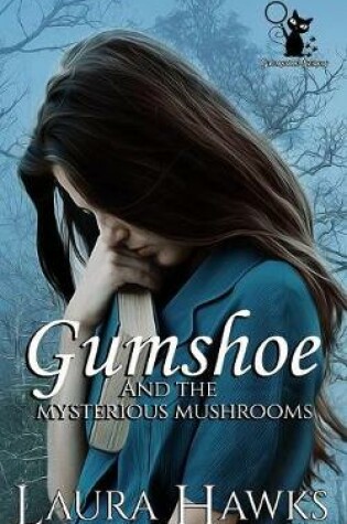 Cover of Gumshoe And The Mysterious Mushrooms