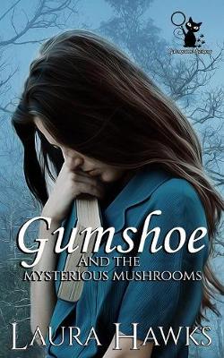 Cover of Gumshoe And The Mysterious Mushrooms