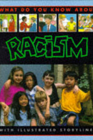 Cover of What Do You Know About Racism?