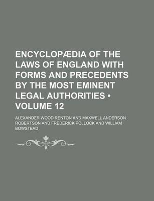 Book cover for Encyclopaedia of the Laws of England with Forms and Precedents by the Most Eminent Legal Authorities (Volume 12)