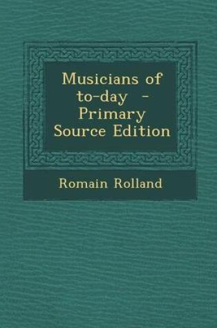 Cover of Musicians of To-Day - Primary Source Edition