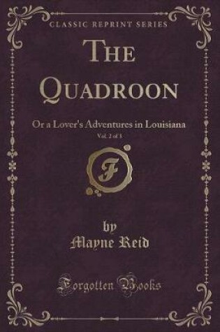 Cover of The Quadroon, Vol. 2 of 3
