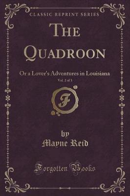 Book cover for The Quadroon, Vol. 2 of 3