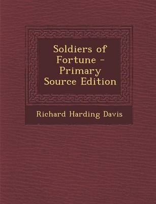 Book cover for Soldiers of Fortune - Primary Source Edition