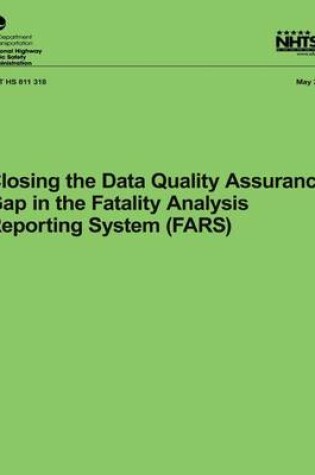 Cover of Closing the Data Quality Assurance Gap in the Fatality Analysis Reporting System