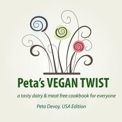 Book cover for Peta's VEGAN TWIST (US EDITION)