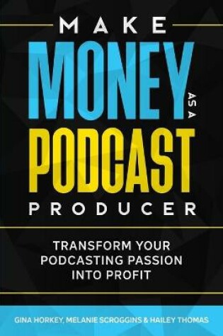 Cover of Make Money As A Podcast Producer