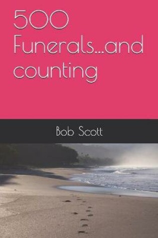 Cover of 500 Funerals...and counting
