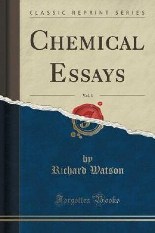 Cover of Chemical Essays, Vol. 1 (Classic Reprint)