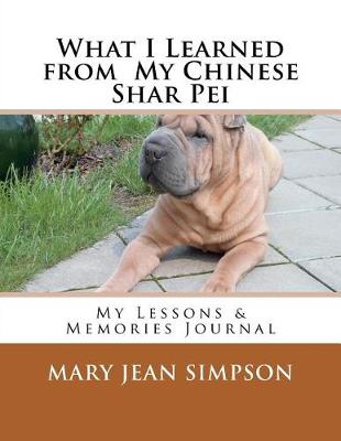 Book cover for What I Learned from My Chinese Shar Pei