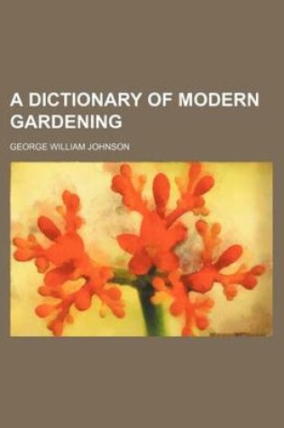 Cover of A Dictionary of Modern Gardening