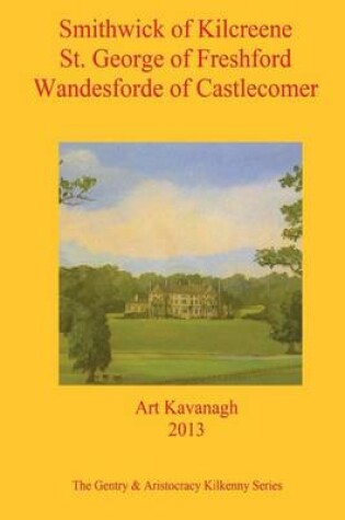 Cover of Smithwick of Kilcreene St. George of Freshford Wandesforde of Castlecomer