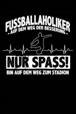 Cover of Fussballaholiker? Ich?