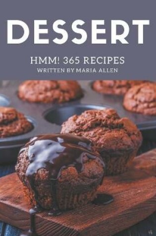 Cover of Hmm! 365 Dessert Recipes