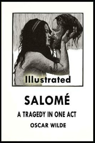 Cover of Salome - A Tragedy in One Act (illustrated)