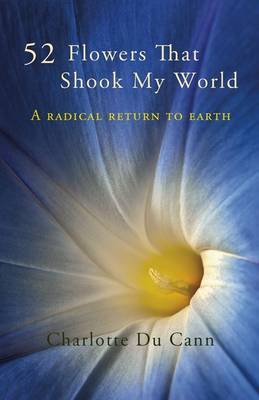 Book cover for 52 Flowers That Shook My World