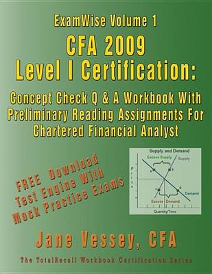 Book cover for Examwise Volume 1 Cfa 2009 Level I Certification with Preliminary Reading Assignments the Candidates Question and Answer Workbook for Chartered Financial Analyst