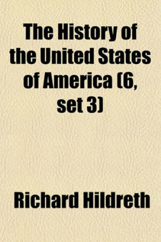 Cover of The History of the United States of America (6, Set 3)
