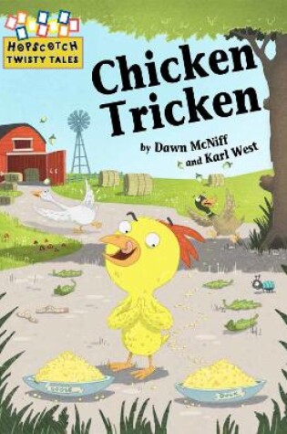 Cover of Hopscotch Twisty Tales: Chicken Tricken