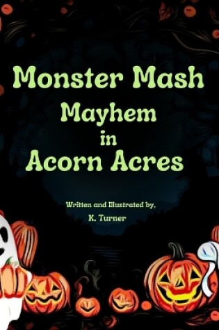 Cover of Monster Mash Mayhem In Acorn Acres