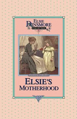 Cover of Elsie's Motherhood, Book 5