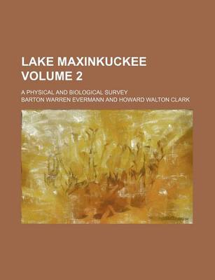 Book cover for Lake Maxinkuckee; A Physical and Biological Survey Volume 2