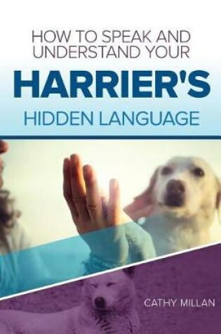 Cover of How to Speak and Understand Your Harrier's Hidden Language