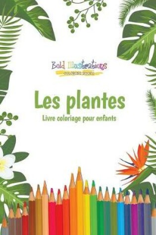 Cover of Les Plantes