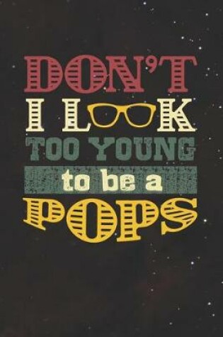 Cover of Don't I Look Too Young To Be A Pops