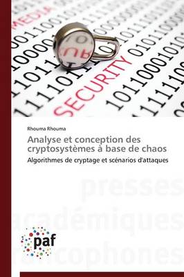 Book cover for Analyse Et Conception Des Cryptosystemes A Base de Chaos