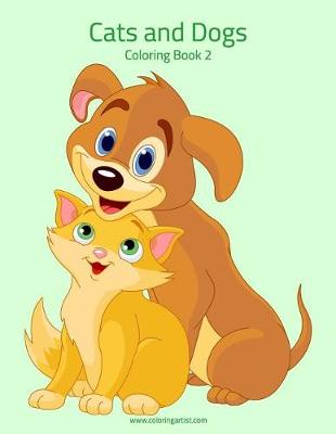 Cover of Cats and Dogs Coloring Book 2