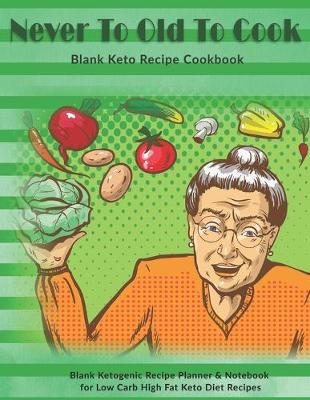 Book cover for Never To Old To Cook