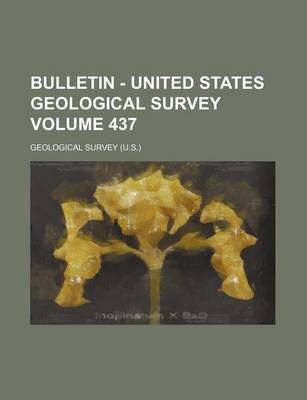 Book cover for Bulletin - United States Geological Survey Volume 437