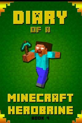 Book cover for Diary of a Minecraft Herobrine Book 4